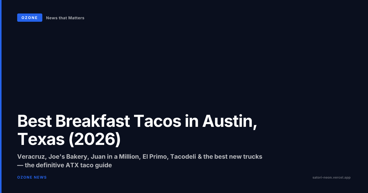 The Definitive Guide to the Best Breakfast Tacos in Austin, Texas (2026) | Austin Web Services