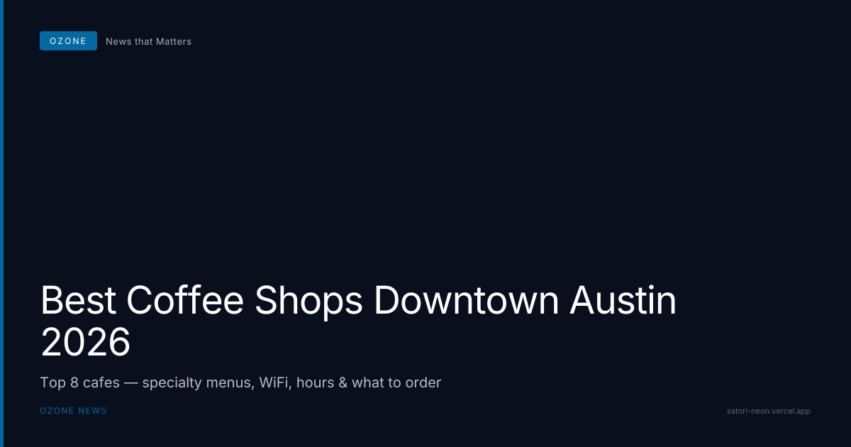 Best Coffee Shops in Downtown Austin (2026) | Austin Web Services