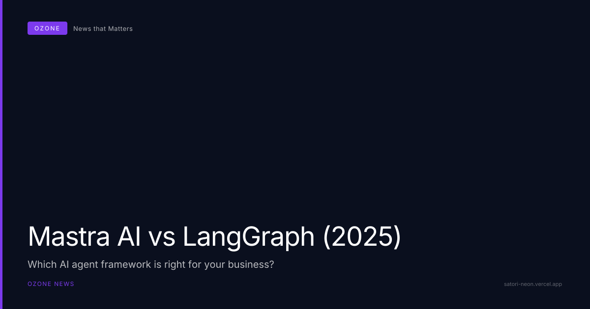 Mastra AI or LangGraph: Which AI Agent Framework is Right for Your Texas Business?