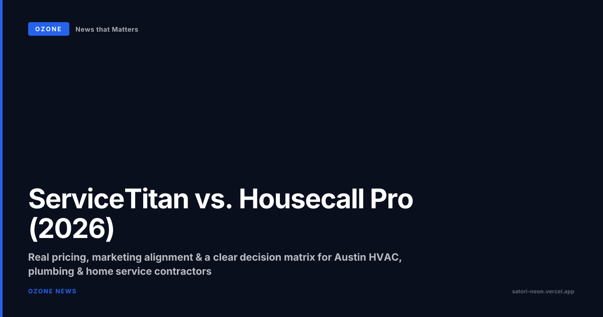ServiceTitan vs. Housecall Pro (2026): The Guide for Austin Home Service Businesses | Austin Web Services